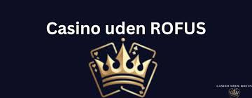 Udenlandske Casino Uden Rufus Oplev Spilfrihed Udenlandske Casino Uden Rufus Oplev Spilfrihed