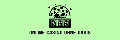 Die besten Alternativen zu Casino ohne Oasis 1862198581 Die besten Alternativen zu Casino ohne Oasis 1862198581