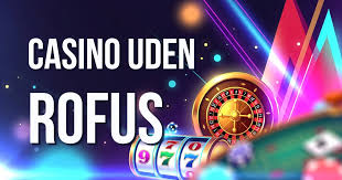 Live Casinoer Uden Rofus En Ny Æra for Spilleoplevelser Live Casinoer Uden Rofus En Ny Æra for Spilleoplevelser