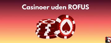 Casinoer uden ROFUS Find de Bedste Muligheder Casinoer uden ROFUS Find de Bedste Muligheder