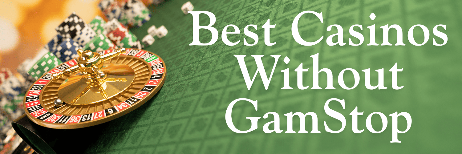 Exploring Casinos Not Registered on GamStop Exploring Casinos Not Registered on GamStop