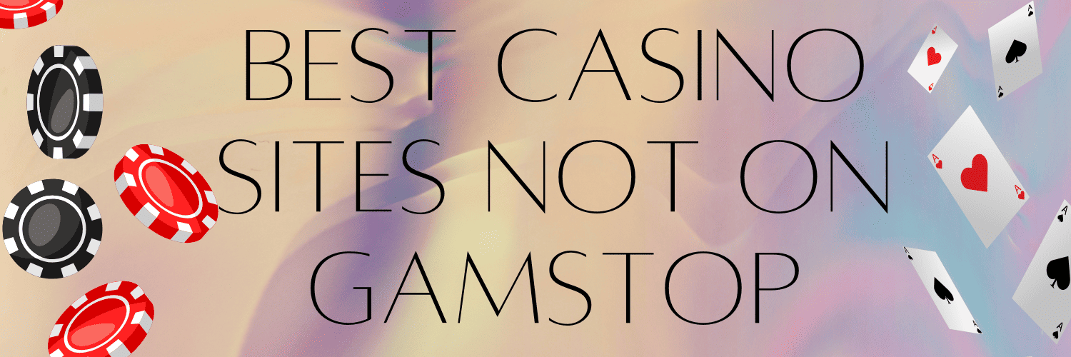 Exploring Gambling Sites That Don't Utilize GamStop Exploring Gambling Sites That Don't Utilize GamStop