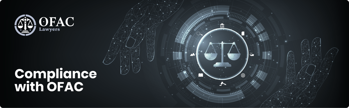 Understanding the Role of an OFAC Compliance Lawyer 1296656285 Understanding the Role of an OFAC Compliance Lawyer 1296656285